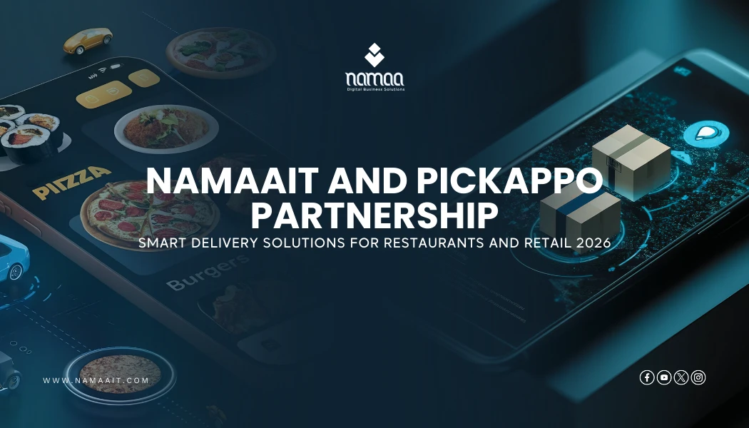 Namaa and Pickappo Partnership: Game-Changing Delivery Solutions for Restaurants and Retail